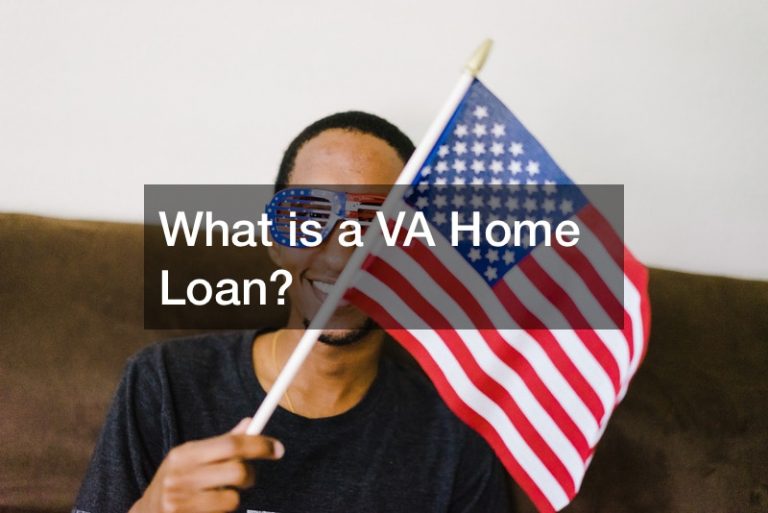 What is a VA Home Loan?